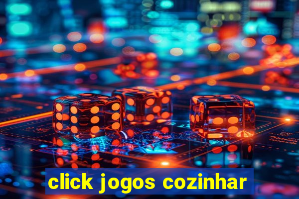 click jogos cozinhar